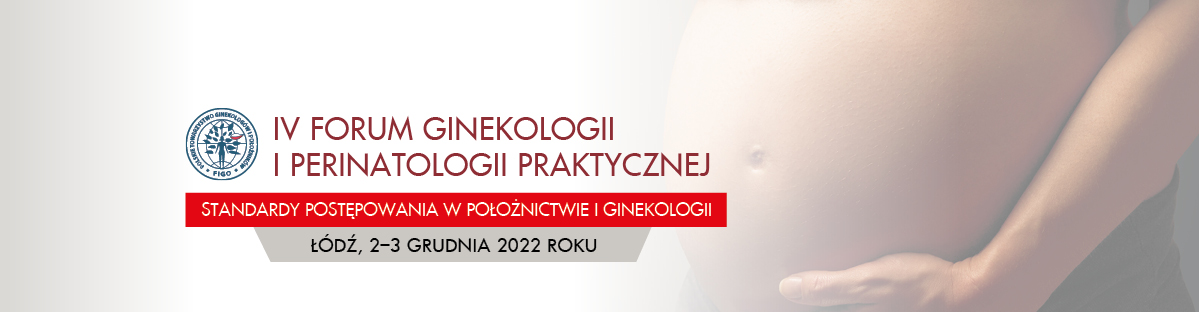 IV Forum Ginekologii i Perinatologii Praktycznej